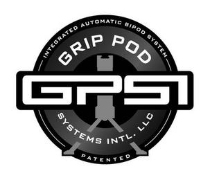 INTEGRATED AUTOMATIC BIPOD SYSTEM GRIP POD GPSI SYSTEMS INTL. LLC PATENTED trademark