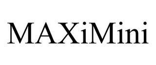 MAXIMINI trademark