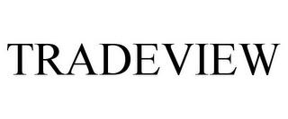 TRADEVIEW trademark