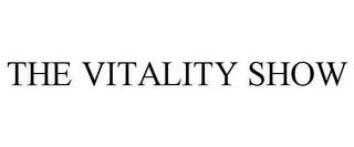 THE VITALITY SHOW trademark