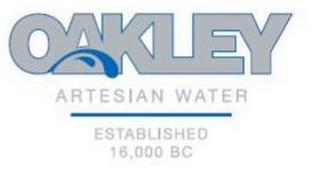 OAKLEY ARTESIAN WATER ESTABLISHED 16,000 BC trademark