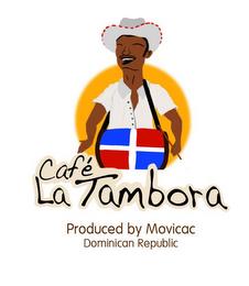 CAFÉ LA TAMBORA PRODUCED BY MOVICAC DOMINICAN REPUBLIC trademark