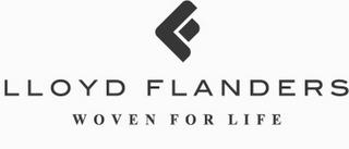 LL LLOYD FLANDERS WOVEN FOR LIFE trademark