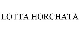 LOTTA HORCHATA trademark