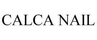 CALCA NAIL trademark