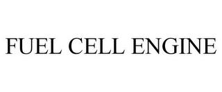 FUEL CELL ENGINE trademark