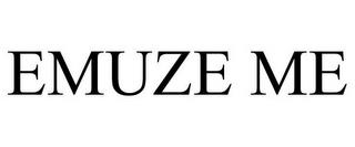 EMUZE ME trademark