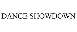 DANCE SHOWDOWN trademark