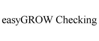 EASYGROW CHECKING trademark