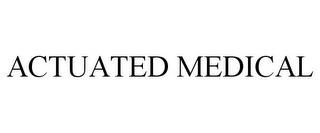 ACTUATED MEDICAL trademark