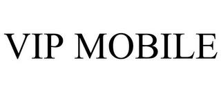 VIP MOBILE trademark