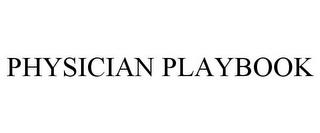 PHYSICIAN PLAYBOOK trademark