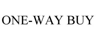 ONE-WAY BUY trademark