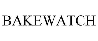 BAKEWATCH trademark