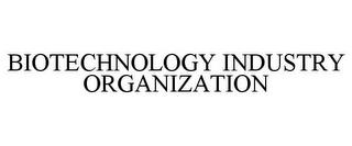 BIOTECHNOLOGY INDUSTRY ORGANIZATION trademark