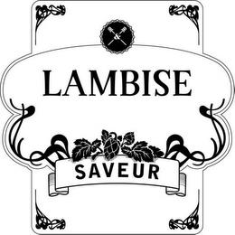 LAMBISE SAVEUR trademark