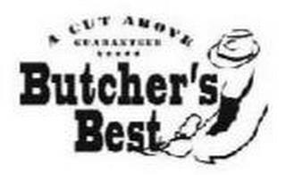 A CUT ABOVE GUARANTEED BUTCHER'S BEST trademark