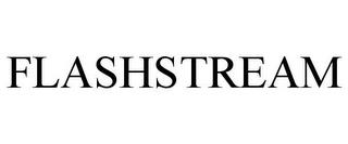 FLASHSTREAM trademark