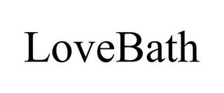 LOVEBATH trademark