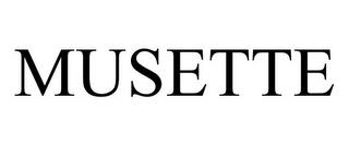 MUSETTE trademark