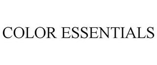 COLOR ESSENTIALS trademark