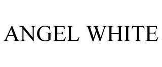 ANGEL WHITE trademark