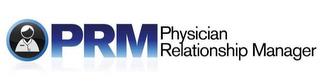 PRM PHYSICIAN RELATIONSHIP MANAGER trademark