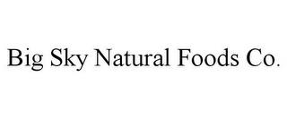 BIG SKY NATURAL FOODS CO. trademark