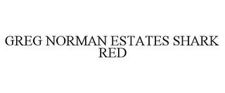 GREG NORMAN ESTATES SHARK RED trademark