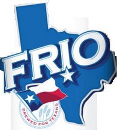 FRIO BREWED IN TEXAS trademark