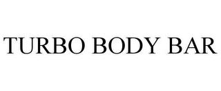 TURBO BODY BAR trademark