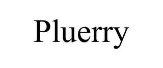 PLUERRY trademark