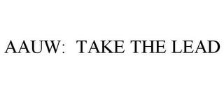 AAUW: TAKE THE LEAD trademark