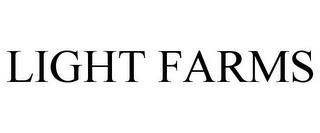 LIGHT FARMS trademark