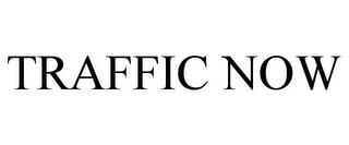 TRAFFIC NOW trademark