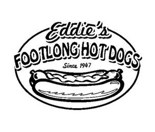 EDDIE'S FOOTLONG HOT DOGS SINCE 1947 trademark