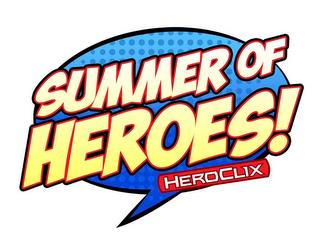 SUMMER OF HEROES! HEROCLIX trademark