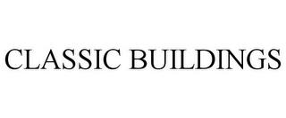 CLASSIC BUILDINGS trademark