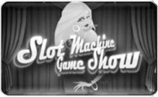 GAME SHOW SLOT MACHINE trademark