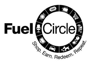 FUEL CIRCLE SHOP. EARN. REDEEM. REPEAT. TICKET trademark