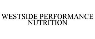 WESTSIDE PERFORMANCE NUTRITION trademark