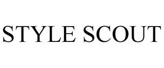 STYLE SCOUT trademark