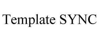 TEMPLATE SYNC trademark