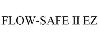 FLOW-SAFE II EZ trademark