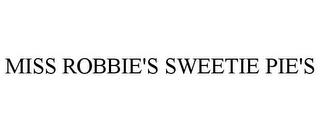 MISS ROBBIE'S SWEETIE PIE'S trademark