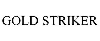 GOLD STRIKER trademark