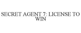 SECRET AGENT 7: LICENSE TO WIN trademark