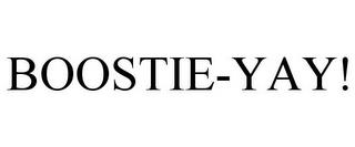 BOOSTIE-YAY! trademark