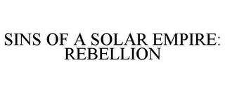 SINS OF A SOLAR EMPIRE: REBELLION trademark