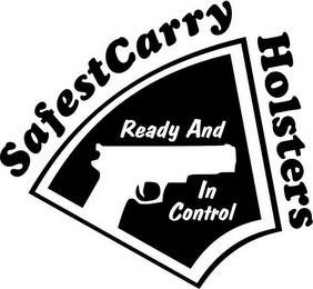 SAFESTCARRY HOLSTERS READY AND IN CONTROL trademark